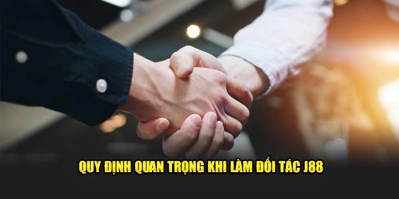 Quy định quan trọng khi làm đối tác J88